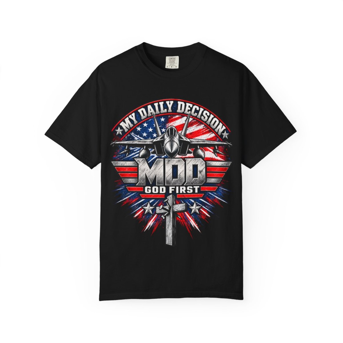 T-Shirt — "My Daily Decision: I feel the need for God First" Patriotic Military Cross Design