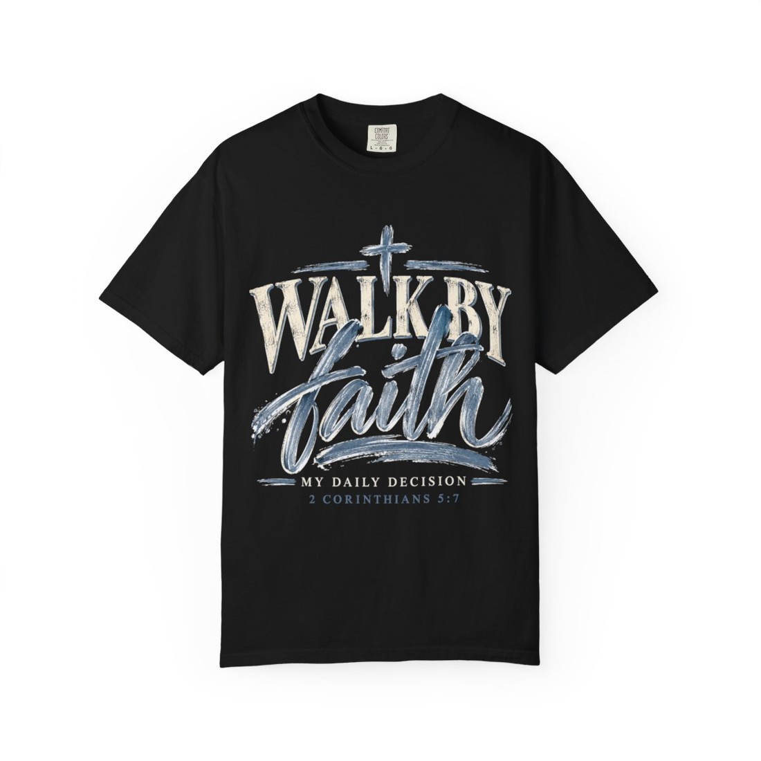 Faith T-Shirt — "Walk By Faith" Christian Graphic Tee